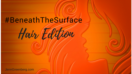 Beneath the Surface Hair Edition